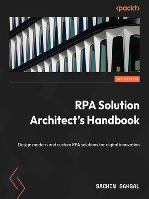 cover image of RPA Solution Architect's Handbook